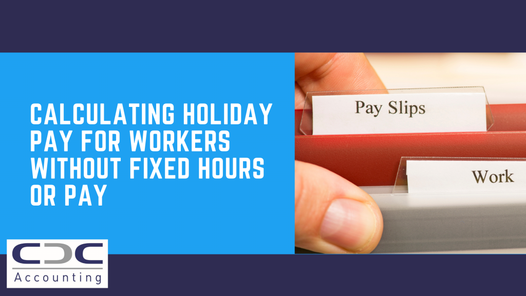 Calculating holiday pay for workers without fixed hours or pay